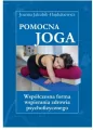 Pomocna Joga. Współczesna forma wspierania zdrowia psychofizycznego - tantis.pl