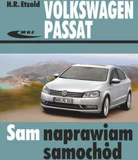 Sam naprawiam samochód. Volkswagen Passat modele 2010-2014 (typu B7) - tantis.pl