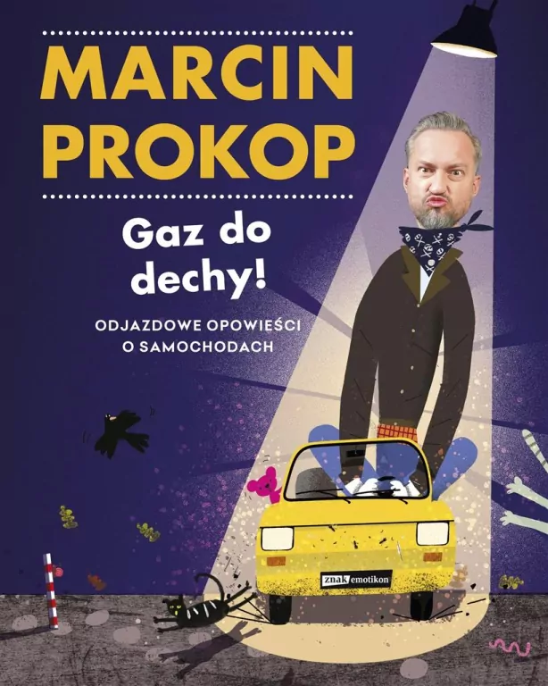 Gaz do dechy! Odjazdowe opowieści o samochodach - tantis.pl