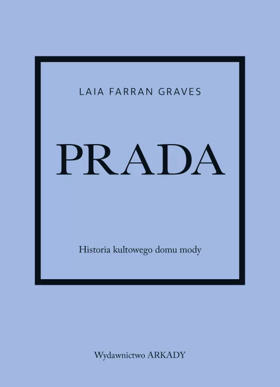 Prada. Historia kultowego domu mody - tantis.pl