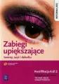 Zabiegi upiększające twarzy, szyi i dekoltu. Kwalifikacja A.61.2. Technik usług kosmetycznych. Podręcznik do nauki zawodu - tantis.pl