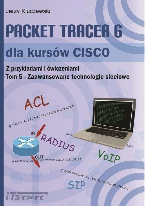 Packet Tracer 6 dla kursów CISCO Tom 5 - tantis.pl