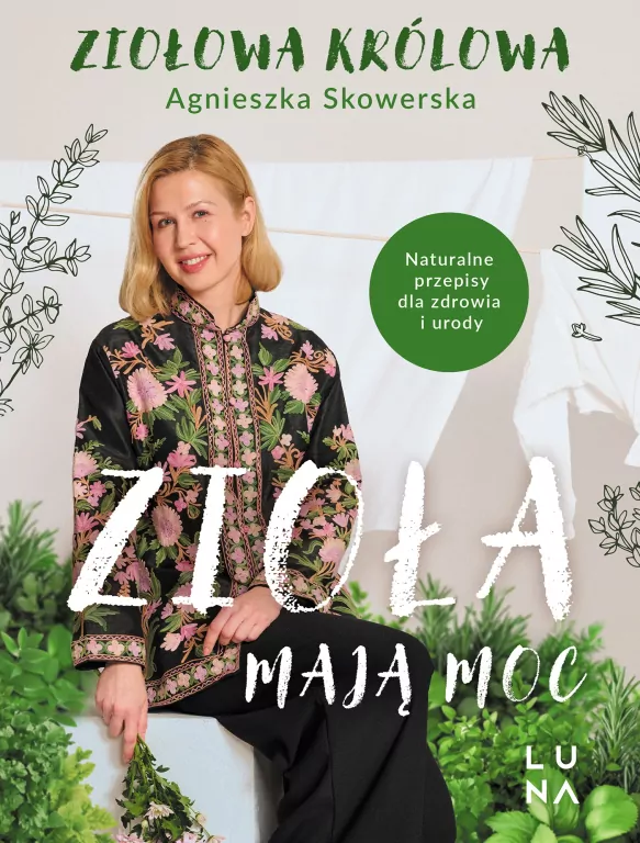 Zioła mają moc. Naturalne przepisy dla zdrowia i urody - tantis.pl