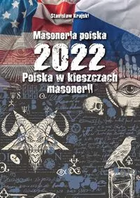 Masoneria polska 2022. Polska w kleszczach masonerii - tantis.pl