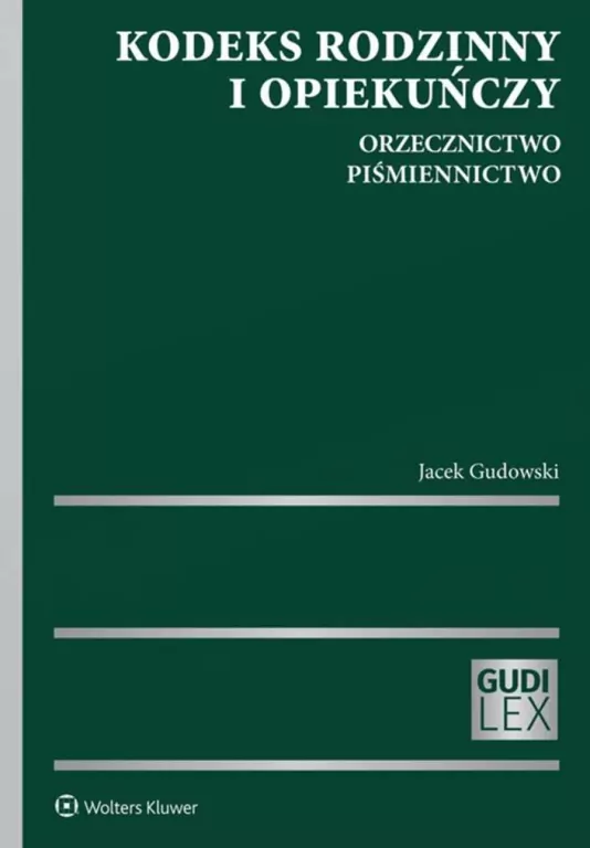 Kodeks rodzinny i opiekuńczy. Orzecznictwo. Piśmiennictwo - tantis.pl