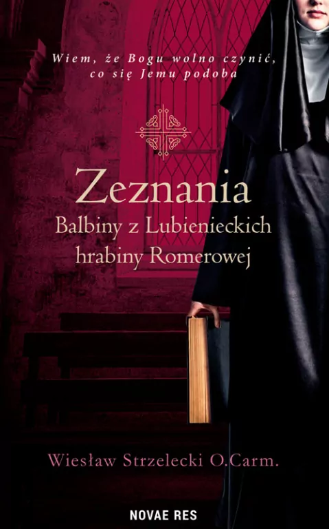 Zeznania Balbiny z Lubienieckich hrabiny Romerowej - tantis.pl