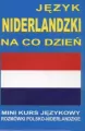 Język niderlandzki na co dzień. Mini kurs językowy + CD - tantis.pl