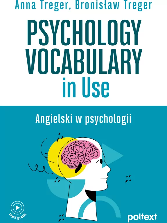 Psychology Vocabulary in Use. Angielski w psychologii. Poziom B2-C1 - tantis.pl