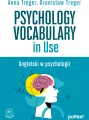 Psychology Vocabulary in Use. Angielski w psychologii. Poziom B2-C1 - tantis.pl