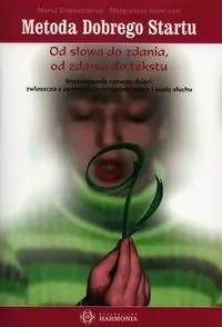 Od słowa do zdania, od zdania do tekstu. Metoda dobrego startu. Wspomaganie rozwoju dzieci - tantis.pl