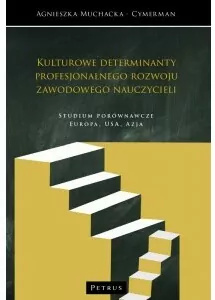 Kulturowe determinanty profesjonalnego rozwoju zawodowego nauczycieli - tantis.pl