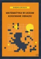 Matematyka w liceum. Kodowane obrazki - tantis.pl