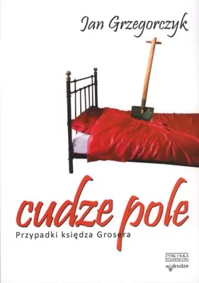 Cudze pole. Przypadki księdza Grosera - tantis.pl