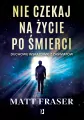 Nie czekaj na życie po śmierci - tantis.pl