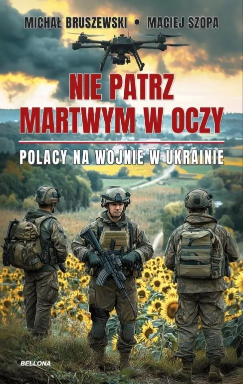 Nie patrz martwym w oczy. Polacy na wojnie w Ukrainie - tantis.pl