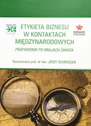 Etykieta biznesu w kontaktach międzynarodowych. Przewodnik po krajach świata