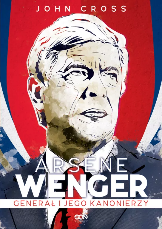 Arsene Wenger. Generał i jego Kanonierzy - tantis.pl