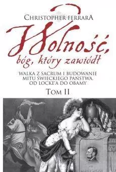 Wolność, bóg, który zawiódł. Tom 2 - tantis.pl