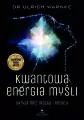 Kwantowa energia myśli. Ukryta moc mózgu i emocji - tantis.pl