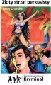 Złoty strzał perkusisty. Nowe Przygody Trzech Detektywów. Tom 15 - tantis.pl