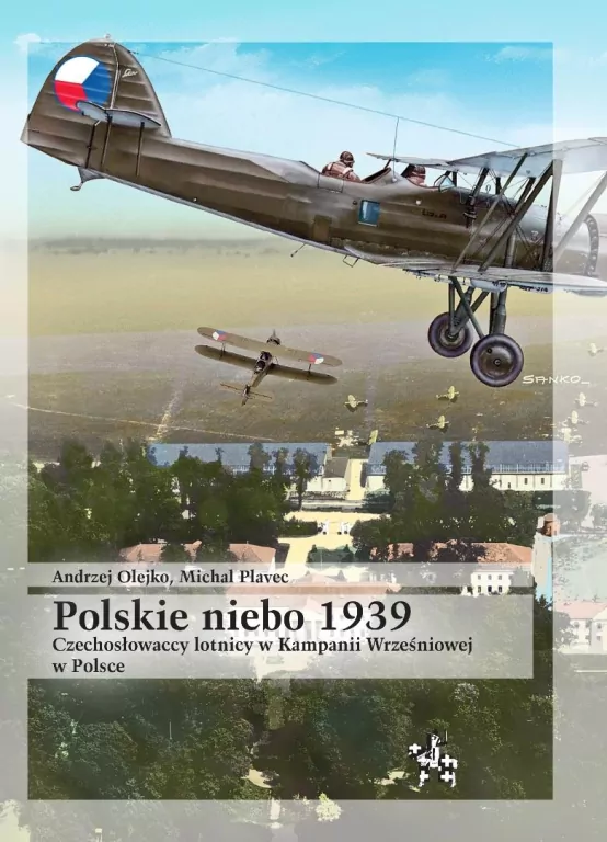Polskie niebo 1939. Czechosłowaccy lotnicy... - tantis.pl