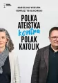 Polka ateistka kontra Polak katolik - tantis.pl