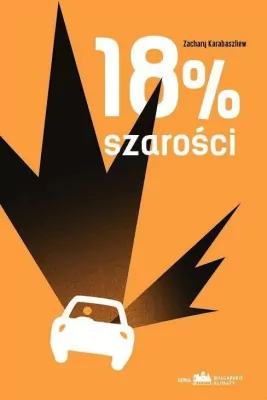 18% szarości. Bułgarskie klimaty