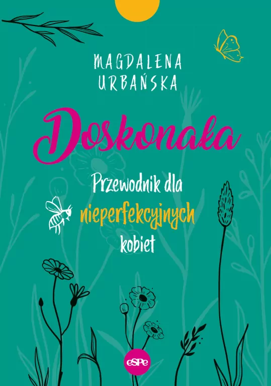 Doskonała. Przewodnik dla nieperfekcyjnych kobiet - tantis.pl