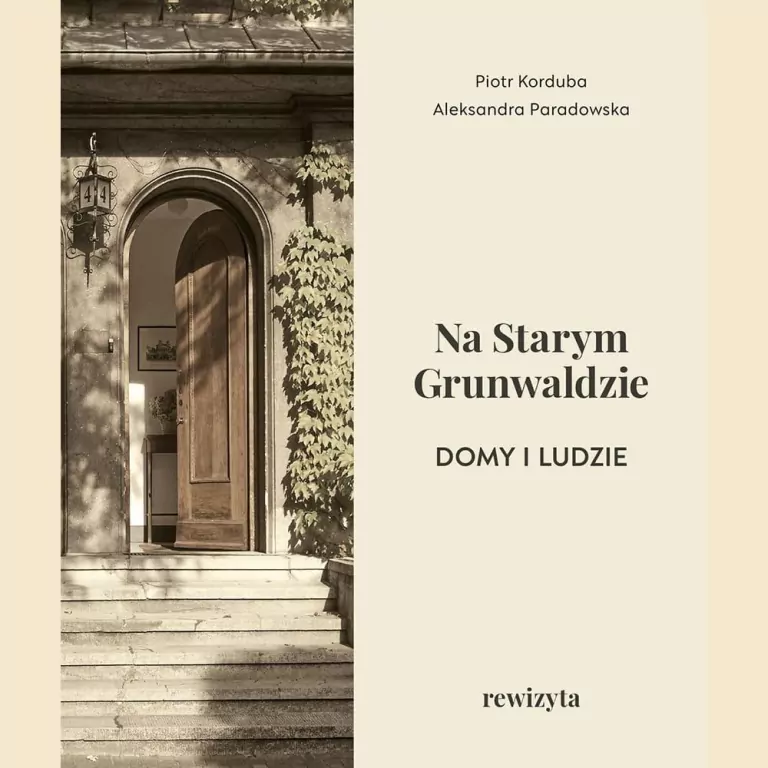 Na Starym Grunwaldzie. Domy i ludzie. Rewizyta - tantis.pl