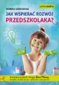 Jak wspierać rozwój przedszkolaka? Samo Sedno - tantis.pl