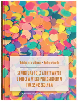 Struktura pojęć afektywnych u dzieci w wieku przedszkolnym i wczesnoszkolnym
