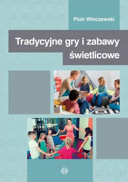 Tradycyjne gry i zabawy świetlicowe - tantis.pl