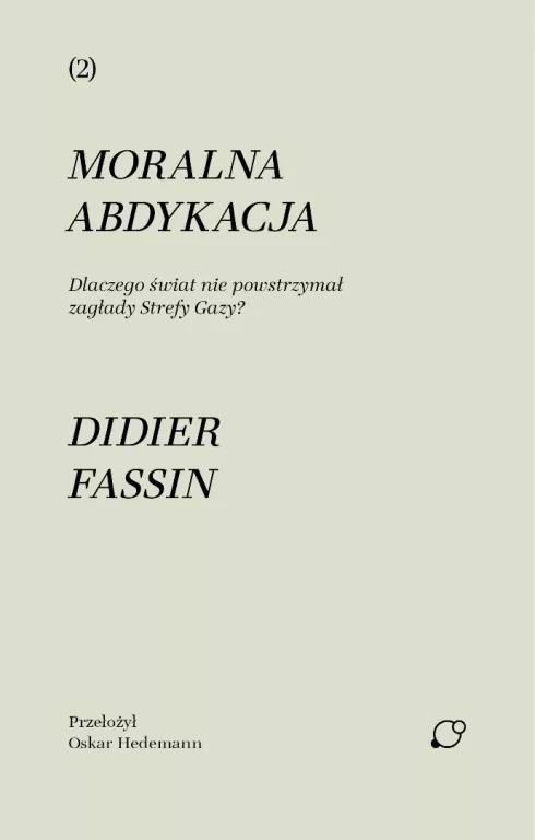 Moralna abdykacja. Dlaczego świat nie... - tantis.pl