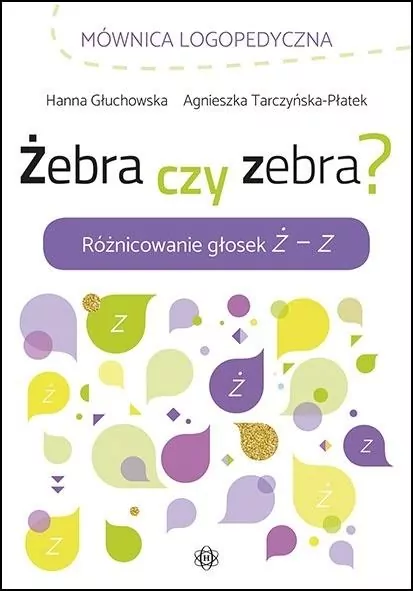 Żebra czy zebra? Różnicowanie głosek Ż - Z - tantis.pl