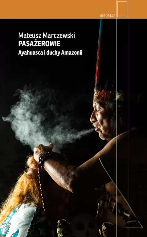 Pasażerowie. Ayahuasca i duchy Amazonii - tantis.pl