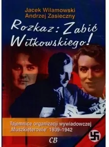 Rozkaz: Zabić Witkowskiego! - tantis.pl