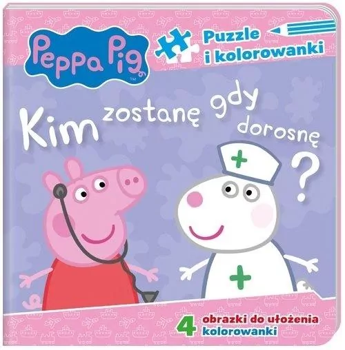 Kim zostanę gdy dorosnę. Świnka Peppa. Puzzle i kolorowanki - tantis.pl