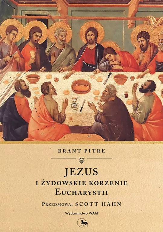 Jezus i żydowskie korzenie Eucharystii - tantis.pl