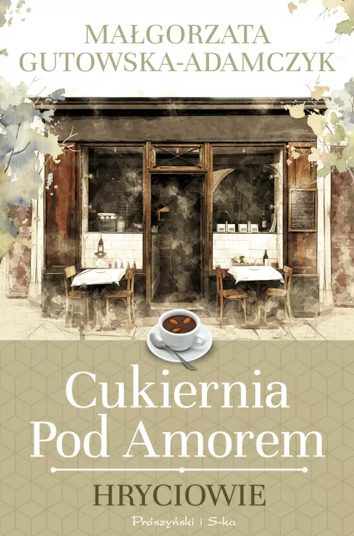 Hryciowie. Cukiernia pod Amorem. Tom 3 - tantis.pl