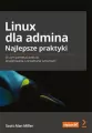 Linux dla admina. Najlepsze praktyki - tantis.pl