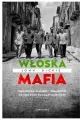 Włoska mafia. Cosa Nostra, Kamorra i 'Ndrangheta od 1946 roku po czasy dzisiejsze - tantis.pl