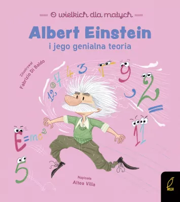 Albert Einstein i jego genialna teoria. O wielkich dla małych