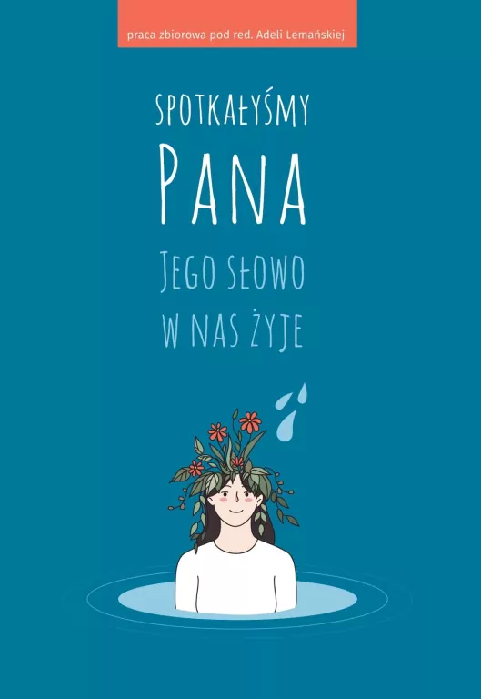 Spotkałyśmy Pana. Jego słowo w nas żyje - tantis.pl