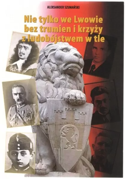 Nie tylko we Lwowie bez trumien i krzyży z ludobójstwem w tle - tantis.pl