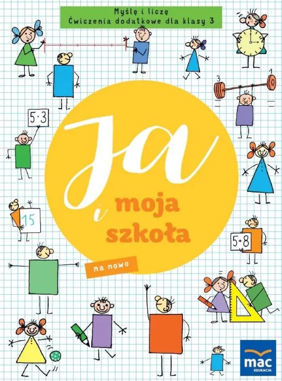 Ja i moja szkoła na nowo SP 3 Myślę i liczę - tantis.pl