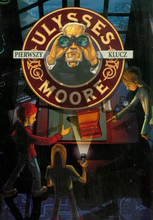 Pierwszy klucz. Ulysses Moore. Tom 6 - tantis.pl