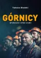 Górnicy. Opowieści spod ziemi - tantis.pl