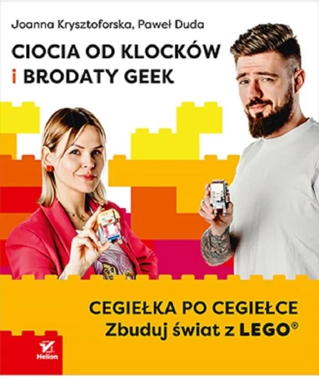 Ciocia od Klocków i Brodaty Geek. Cegiełka po cegiełce. Zbuduj świat z LEGO - tantis.pl