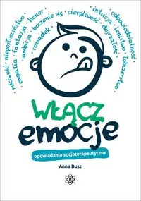 Harmonia. Włącz emocje. Opowiadania socjoterapeutyczne - tantis.pl