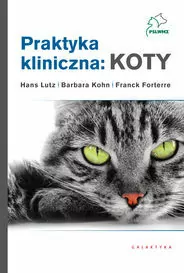 Praktyka kliniczna: Koty. Tom 1-2 - tantis.pl